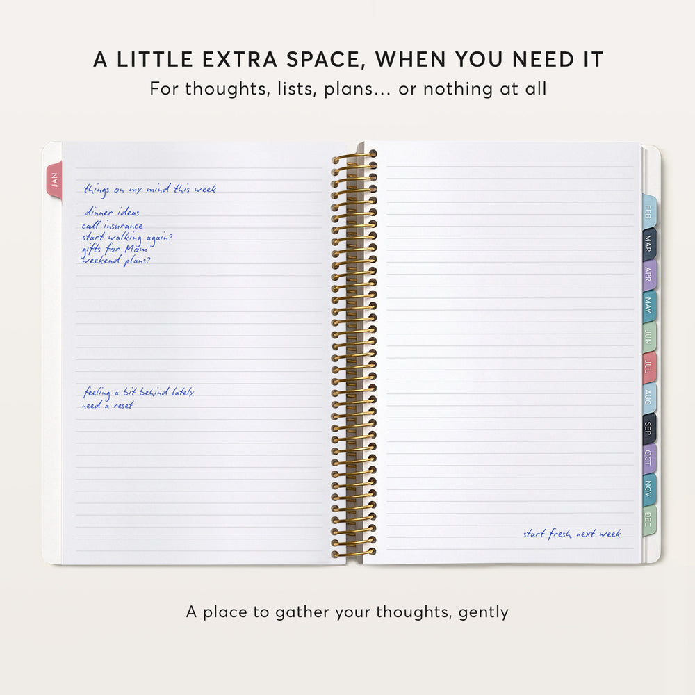 
                  
                    The image is a promotional image for a notebook or planner, featuring a spiral-bound notebook with lined pages and a blank page. The text above the image reads "A little extra space, when you need it" and below it, "For thoughts, lists, plans... or nothing at all". The image does not contain any text, but it appears to be a promotional image for a notebook or planner.
                  
                